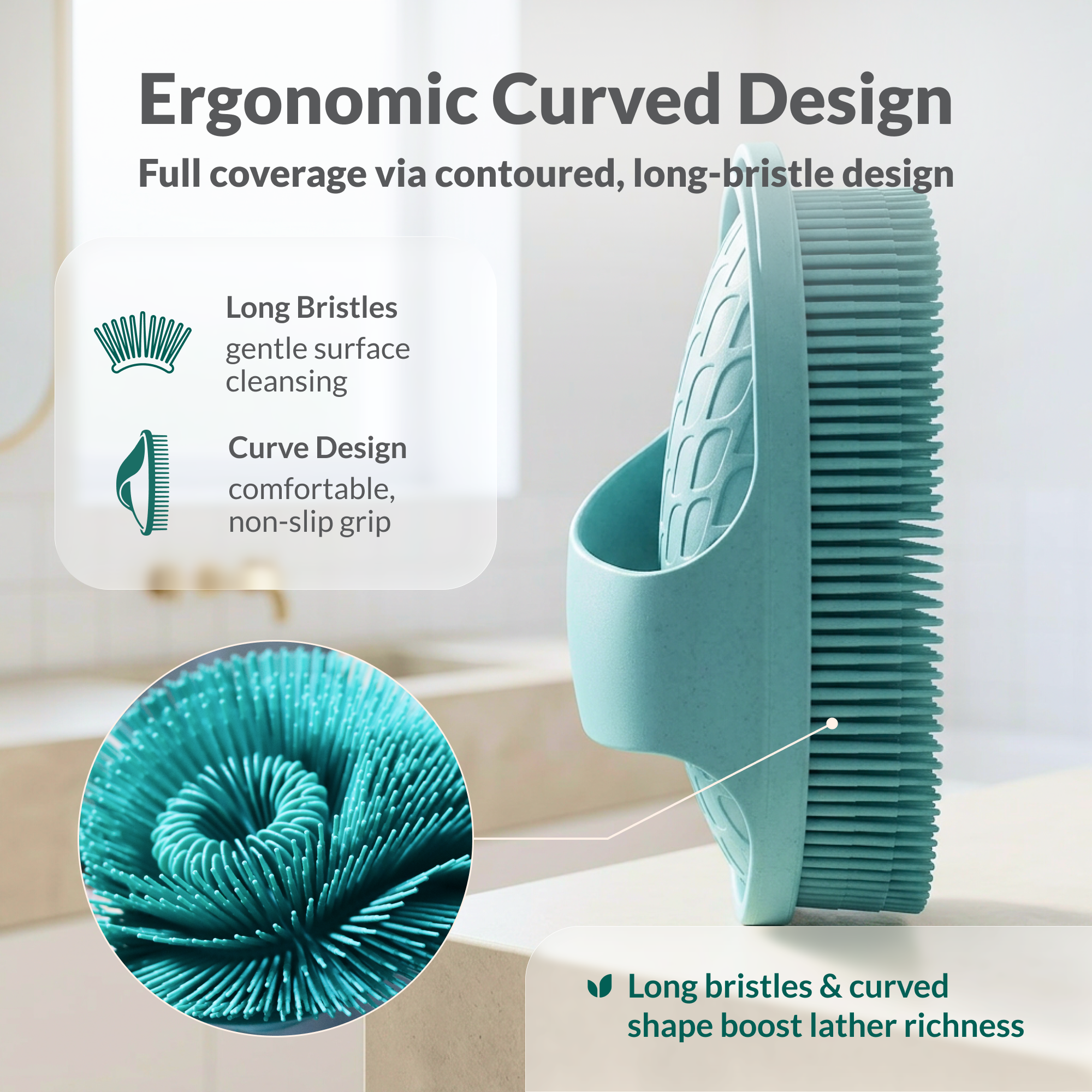 Ergonomic curved design with long bristles